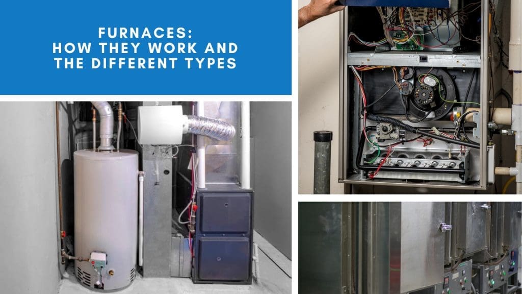 Furnaces: How They Work and the Different Types