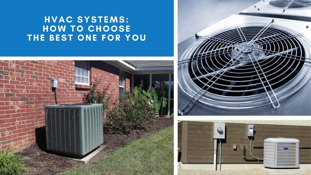 HVAC Systems: How To Choose The Best One For You